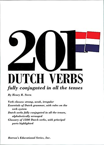 201 Dutch Verbs: Fully Conjugated in All the Tenses livre