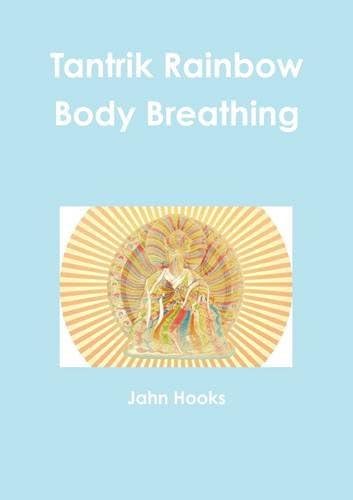 Tantrik Rainbow Body Breathing