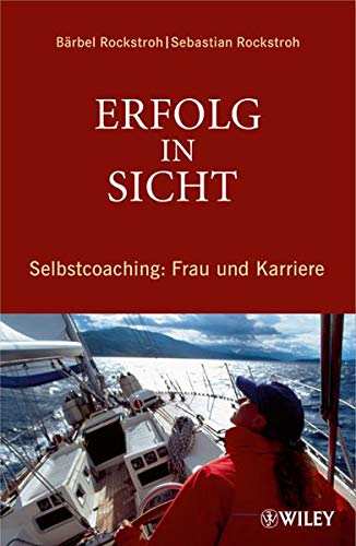 Erfolg in Sicht: Selbstcoaching: Frau und Karriere