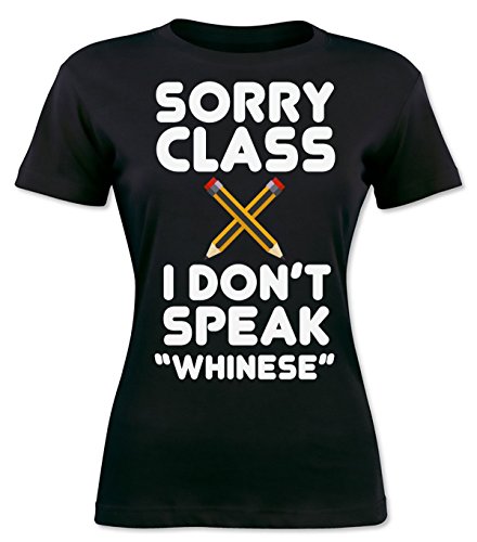 Sorry Class I Don't Speak "Whinese" Pencils Crosses Women's T-shirt