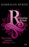 Cover zum Buch Victorian Rebels: Das Licht unserer H...