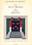 Image de Les Huit signes de votre destin : Introduction à la pratique astrologique chinoise