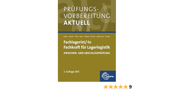 Prufungsvorbereitung Aktuell Fachlagerist In Fachkraft Fur Colbus Gerhard Eckstein Peter Amazon De Bucher