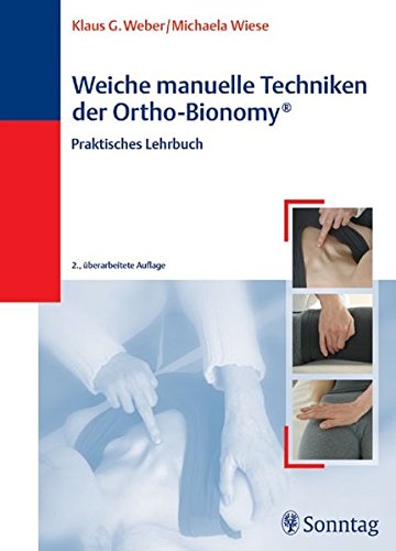 Download Weiche manuelle Techniken der Ortho-Bionomy: Praktisches Lehrbuch Download Weiche manuelle Techniken der Ortho-Bionomy: Praktisches Lehrbuch