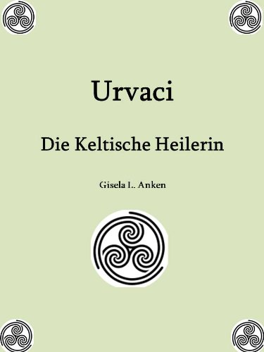 Urvaci Die Keltische Heilerin