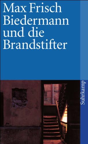 Biedermann und die Brandstifter: Ein Lehrstück ohne Lehre