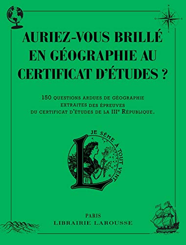 Auriez-vous brillé en géographie au certificat d'études ? Auriez-vous brillé en géographie au certificat d'études ?