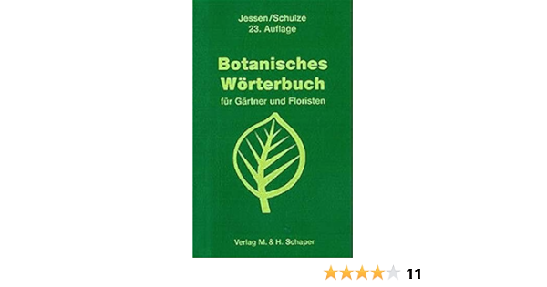 Botanisches Worterbuch Fur Gartner Und Floristen Amazon De Jessen Hans Schulze Helmut Bucher