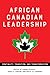 Produktbild African Canadian Leadership: Continuity, Transition, and Transformation