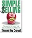 Simple Selling: Common Sense That Guarantees Your Success (English Edition) by 