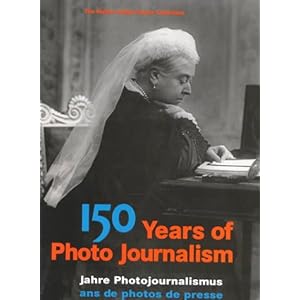 150 ans de photo journalisme, tome 1