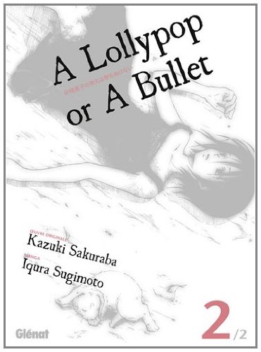 A lollypop or a bullet — Tome 2
