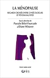 La ménopause : Regards croisés entre gynécologues et psychanalystes