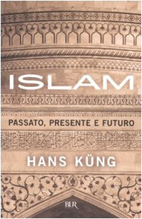 Islam. Passato, presente e futuro