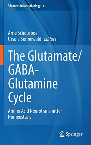 Preisvergleich Produktbild The Glutamate / GABA-Glutamine Cycle: Amino Acid Neurotransmitter Homeostasis (Advances in Neurobiology, Band 13)