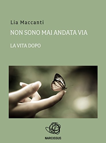 Download Non sono mai andata via - la vita dopo Download Non sono mai andata via - la vita dopo