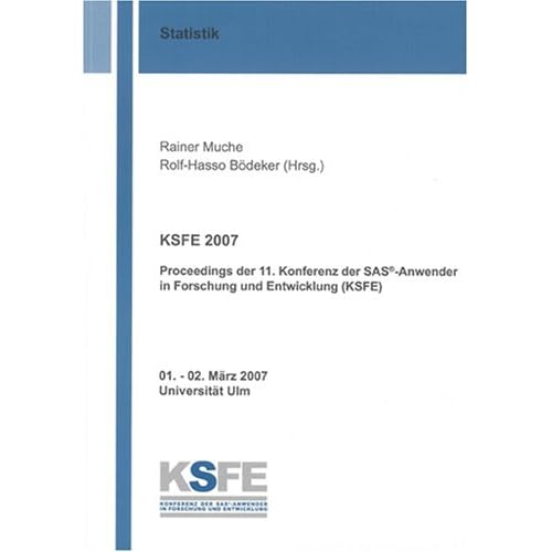 [PDF] Download KSFE 2007: Proceedings der 11. Konferenz der SAS®-Anwender in Forschung und Entwicklung (KSFE) Kostenlos