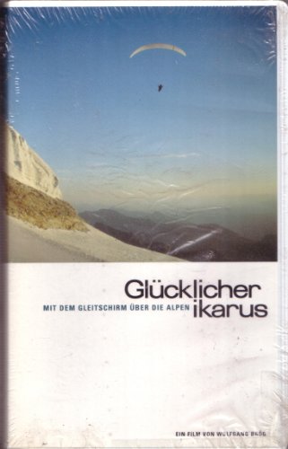 Preisvergleich Produktbild Glücklicher Ikarus - Mit dem Gleitschirm über die Alpen