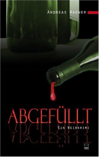 Download Abgefüllt: Ein Wein-Krimi Download Abgefüllt: Ein Wein-Krimi