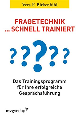 Download Fragetechnik schnell trainiert: Das Trainingsprogramm für Ihre erfolgreiche Gesprächsführung Download Fragetechnik schnell trainiert: Das Trainingsprogramm für Ihre erfolgreiche Gesprächsführung