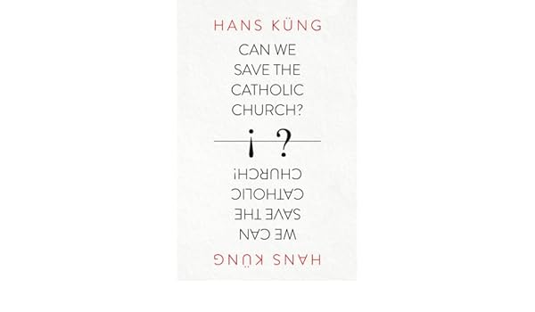 Can We Save The Catholic Church English Edition Ebook - 