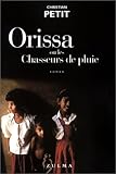 Orissa ou les Chasseurs de pluie