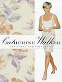 Catherine Walker: Fit for a Princess by 