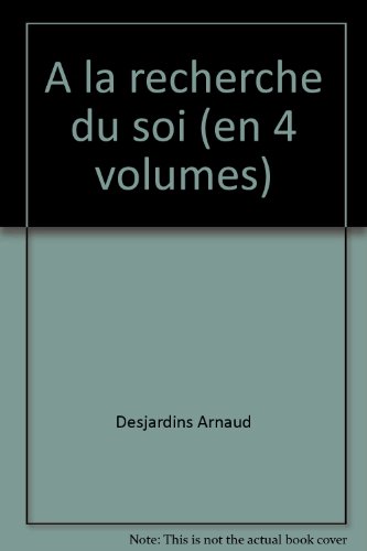 Download A la recherche du soi (en 4 volumes) Download A la recherche du soi (en 4 volumes)