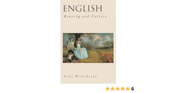 English Meaning And Culture Amazon Co Uk Wierzbicka Anna Books