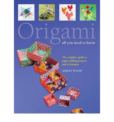 Origami: All You Need to Know (Paperback) - Common