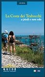 Image de La costa dei trabocchi. A piedi e non solo. Ediz. italiana e inglese