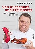 Image de Von Küchenluft und Frauenduft: Ein Weltkoch packt aus