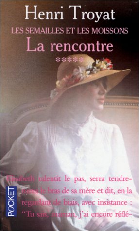 couverture de : SEMAILLES ET LES MOISSONS (LES): LA RENCONTRE T.5