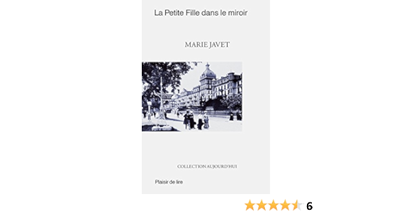 La Petite Fille Dans Le Miroir Un Polar Plein De Suspense Aujourd Hui Ebook Marie Javet Javet Marie Amazon Fr La Petite Fille Dans Le Miroir Un Polar Plein De Suspense Aujourd Hui Ebook Marie Javet Javet Marie Amazon Fr