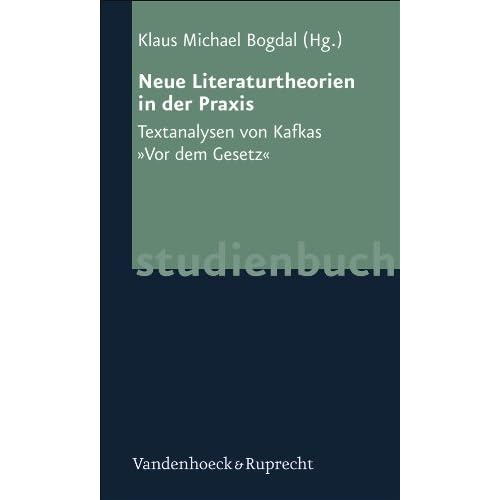 [PDF] Download Neue Literaturtheorien in der Praxis. Textanalysen von Kafkas 'Vor dem Gesetz' (Veroffentlichungen Des Inst.fur Europaische Geschichte Mainz) Kostenlos