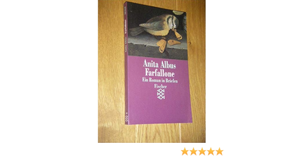 Farfallone Ein Roman In Briefen Amazon De Albus Anita Bucher