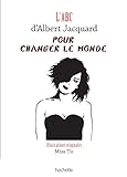 Image de L'ABC D'ALBERT JACQUARD POUR CHANGER LE MONDE