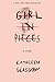 Girl in Pieces by Kathleen Glasgow
