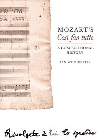 Mozart's Cosi Fan Tutte: A Compositional History