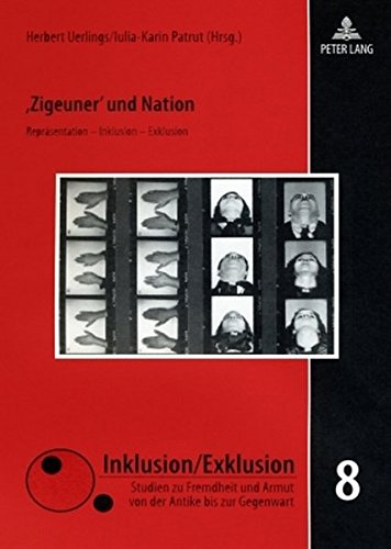 Preisvergleich Produktbild ‘Zigeuner’ und Nation: Repräsentation – Inklusion – Exklusion (Inklusion / Exklusion / Studien zu Fremdheit und Armut von der Antike bis zur Gegenwart)