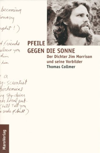 Download Pfeile gegen die Sonne: Der Dichter Jim Morrison und seine Vorbilder Download Pfeile gegen die Sonne: Der Dichter Jim Morrison und seine Vorbilder