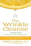 Image de The Wrinkle Cleanse: 4 Simple Steps To Softer, Younger-Looking Skin