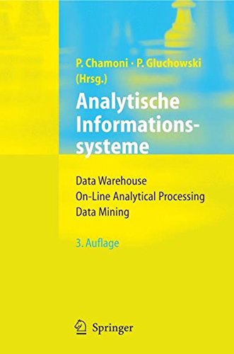 Analytische Informationssysteme: Data Warehouse, On-Line Analytical Processing, Data Mining