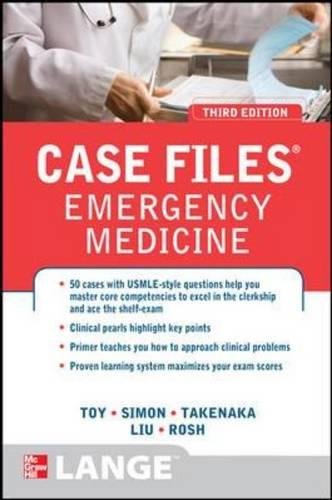 Case Files Emergency Medicine, Third Edition (LANGE Case Files)