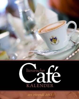 Literarischer Café Kalender 2011 - Kalender