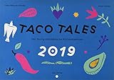 TACO TALES 2019: Der feurig mexikanische Küchenkalender by 