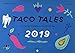 TACO TALES 2019: Der feurig mexikanische Küchenkalender by 