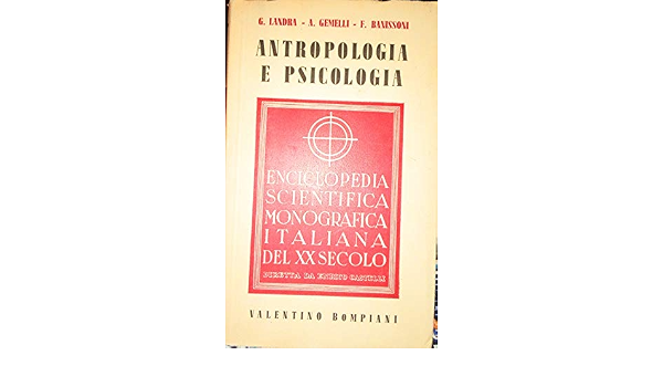 Amazon It Landra G Emelli A Banissoni F Antropologia E Psicologia Guido Landra Agostino Gemelli Ferruccio Banissoni Libri