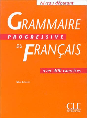 couverture de : Grammaire progressive du français - Niveau débutant