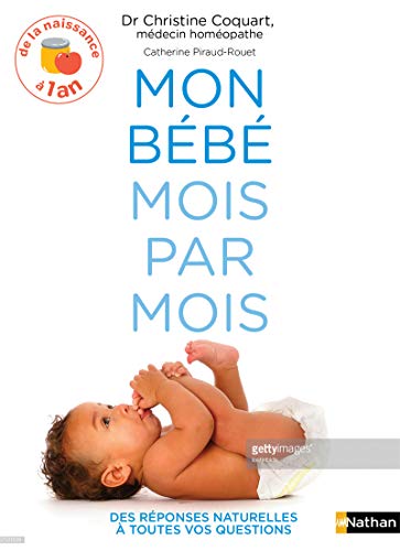Télécharger Mon bébé mois par mois - De la naissance à 1 an Livre eBook France